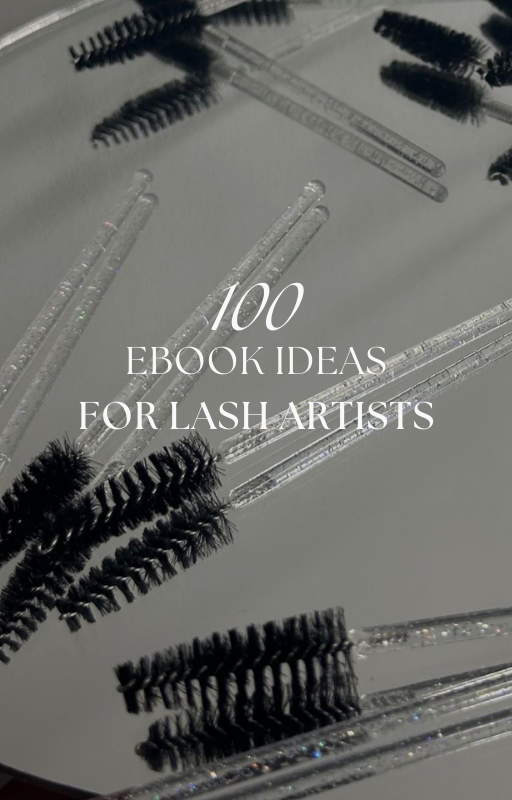 100 EBOOK IDEAS FOR LASH ARTIST